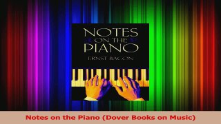 PDF Download  Notes on the Piano Dover Books on Music Read Online