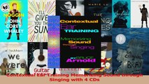 PDF Download  Contextual Ear Training Memorizing Sound through Singing with 4 CDs Read Online