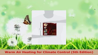Read  Warm Air Heating for Climate Control 5th Edition Ebook Free