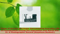Read  Times of Sorrow and Hope Documenting Everyday Life in Pennsylvania During the Depression EBooks Online