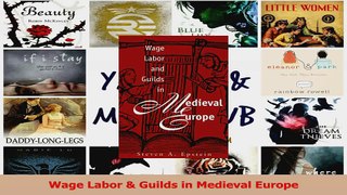 PDF Download  Wage Labor  Guilds in Medieval Europe PDF Online