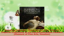 Read  Habsburg Splendor Masterpieces from Viennas Imperial Collections at the Ebook Free