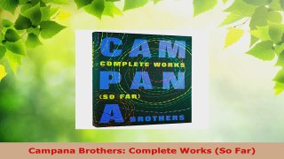 Read  Campana Brothers Complete Works So Far Ebook Free