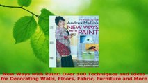 Download  New Ways with Paint Over 100 Techniques and Ideas for Decorating Walls Floors Fabric Ebook Free
