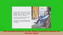 Read  The Ladybird Book of the Shed Ladybird Books for GrownUps Ebook Free