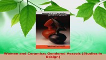 Read  Women and Ceramics Gendered Vessels Studies in Design EBooks Online