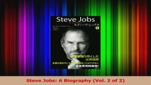 PDF Download  Steve Jobs A Biography Vol 2 of 2 Download Online