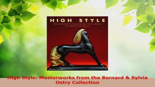 Read  High Style Masterworks from the Bernard  Sylvia Ostry Collection PDF Online