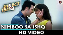 Nimboo Sa Ishq Video Song – Direct Ishq (2016) Ft. Rajniesh Duggal & Nidhi Subbaiah HD
