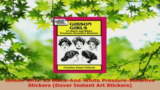 Read  Gibson Girls 23 BlackAndWhite PressureSensitive Stickers Dover Instant Art Stickers PDF Free