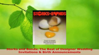 Download  Storks and Bonds The Best of Designer Wedding Invitations  Birth Announcements EBooks Online