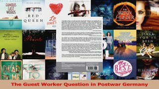 PDF Download  The Guest Worker Question in Postwar Germany Download Online