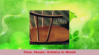 Read  Thos Moser Artistry in Wood EBooks Online