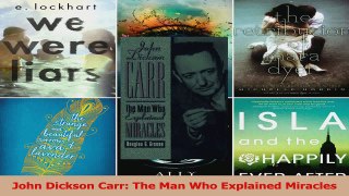 PDF Download  John Dickson Carr The Man Who Explained Miracles Download Full Ebook