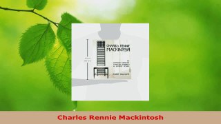 Read  Charles Rennie Mackintosh Ebook Free