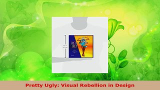 Read  Pretty Ugly Visual Rebellion in Design Ebook Free