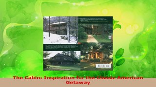 Read  The Cabin Inspiration for the Classic American Getaway EBooks Online
