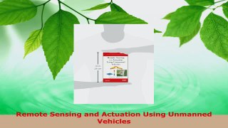 PDF Download  Remote Sensing and Actuation Using Unmanned Vehicles Read Online