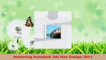 Download  Mastering Autodesk 3ds Max Design 2011 PDF Free