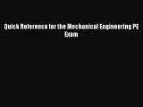 Quick Reference for the Mechanical Engineering PE Exam [Read] Online