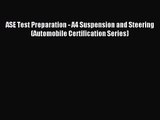 ASE Test Preparation - A4 Suspension and Steering (Automobile Certification Series) [Download]