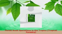 Read  Forest Road Operations in the Tropics Tropical Forestry PDF Free