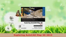 Download  Exploring AutoCAD Map 3D 2013 Ebook Online
