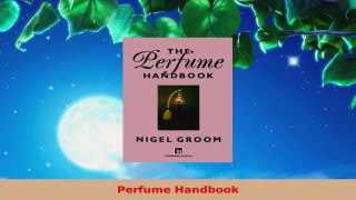 Read  Perfume Handbook EBooks Online