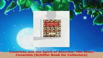 Read  Coverlets and the Spirit of America The Shein Coverlets Schiffer Book for Collectors EBooks Online