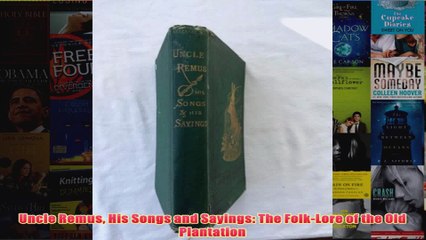 下载视频: Uncle Remus His Songs and Sayings The FolkLore of the Old Plantation