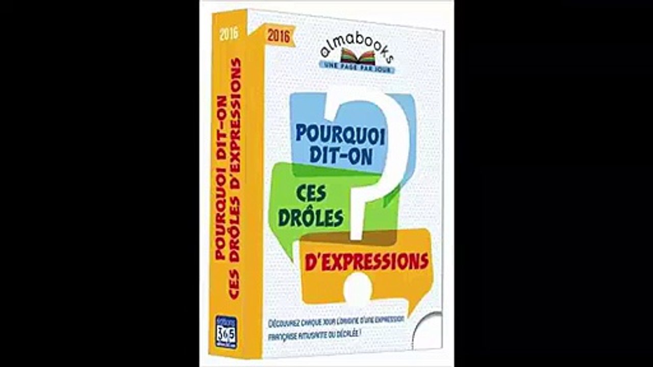 Telecharger Almabooks Une Page Par Jour Pourquoi Dit-on Ces Droles D'expressions by Thomas Harris Ebook