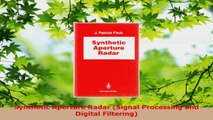 Read  Synthetic Aperture Radar Signal Processing and Digital Filtering Ebook Free