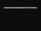 European Gastronomy into the 21st Century [Read] Online