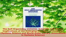 PDF Download  The SelfOrganizing Universe Scientific and Human Implications of the Emerging Paradigm PDF Full Ebook