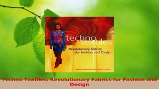 PDF Download  Techno Textiles Revolutionary Fabrics for Fashion and Design PDF Full Ebook