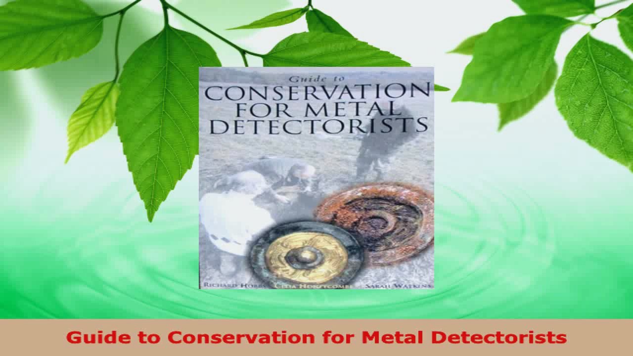 Download  Guide to Conservation for Metal Detectorists PDF Free