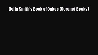 Delia Smith's Book of Cakes (Coronet Books) [Download] Online