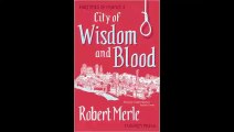 Telecharger City of Wisdom and Blood Fortunes of France Volume 2 by Robert Merle Ebook