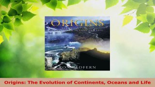 Download  Origins The Evolution of Continents Oceans and Life Ebook Online