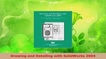 PDF Download  Drawing and Detailing with SolidWorks 2004 Read Online