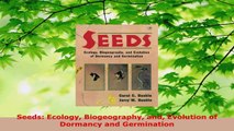 PDF Download  Seeds Ecology Biogeography and Evolution of Dormancy and Germination Download Full Ebook