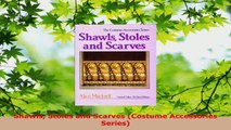 PDF Download  Shawls Stoles and Scarves Costume Accessories Series Download Online