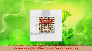 Read  Coverlets and the Spirit of America The Shein Coverlets Schiffer Book for Collectors EBooks Online
