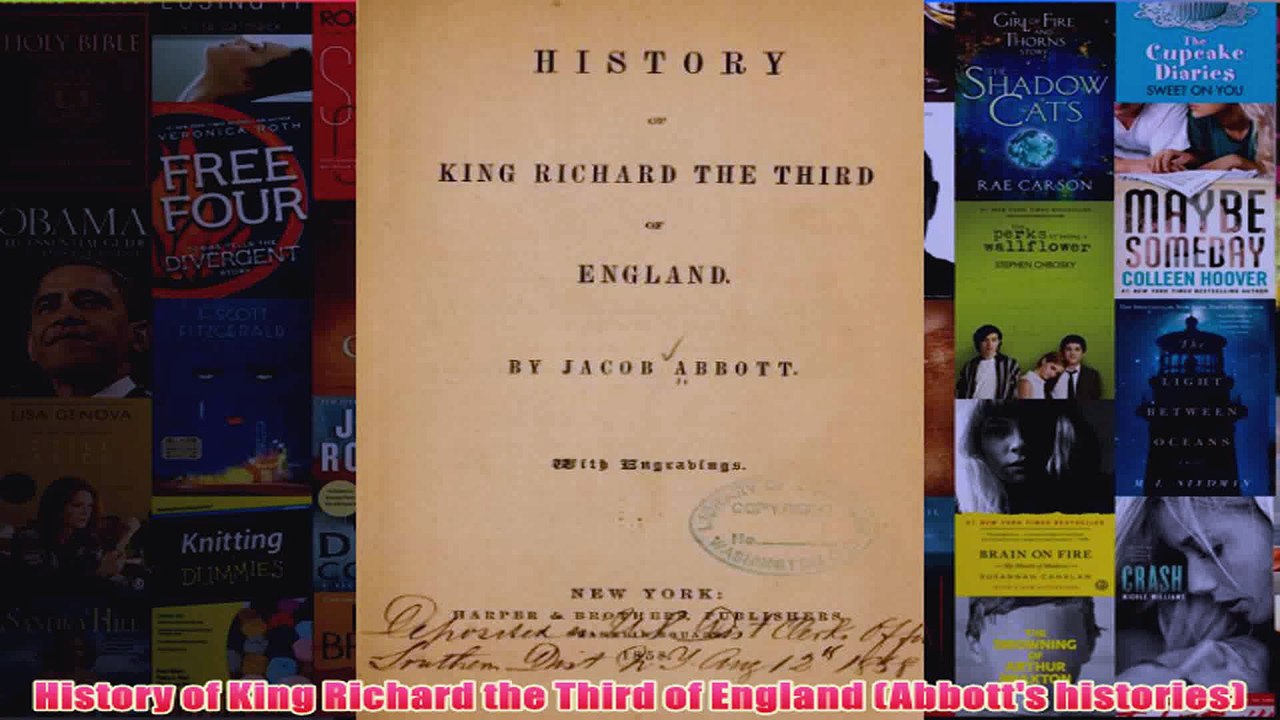 History of King Richard the Third of England Abbotts histories