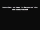 Screen Doors and Sweet Tea: Recipes and Tales from a Southern Cook [PDF] Full Ebook