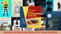 Dyeing and Bleaching Natural FlyTying Materials Read Online