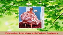 PDF Download  Visionaries Interviews with Fashion Designers Read Full Ebook