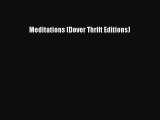 Meditations (Dover Thrift Editions) [PDF Download] Online