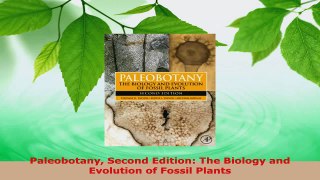 PDF Download  Paleobotany Second Edition The Biology and Evolution of Fossil Plants Read Online