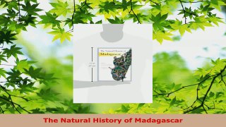 PDF Download  The Natural History of Madagascar Download Full Ebook